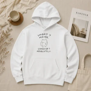 Good Short Maybe Caked Up Absolutely Cat Hoodie