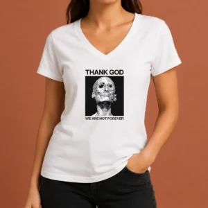 Premium Thank God We Are Not Forever Skull Art Memento Mori V-Neck Shirt