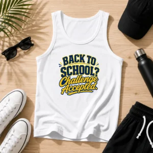 Good Back To School Challenge Accepted Vector Tank Top