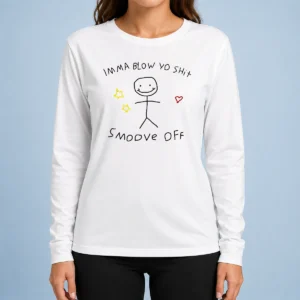 Official Awesome Imma Blow Yo Shit Smoove Off Stick Figure Cartoon Long Sleeve Shirt