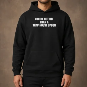 Pretty You're Hotter Than A Trap House Spoon Shirt - Image 5