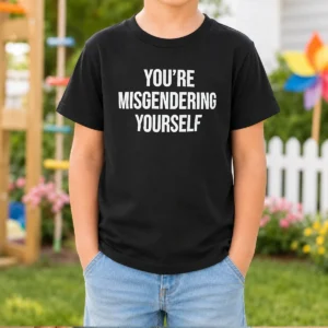 Top You'Re Misgendering Yourself Kids T Shirt in bright colors, short sleeves, and comfortable cotton fabric