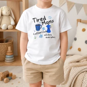 Good Tired Moms Coffee Club All Day Everyday Kids T-Shirt