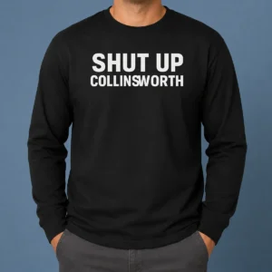 Nice Shut Up Collinsworth NFL Football Broadcaster Long Sleeve Shirt