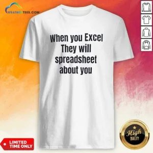 Funny When You Excel They Will Spreadsheet About You