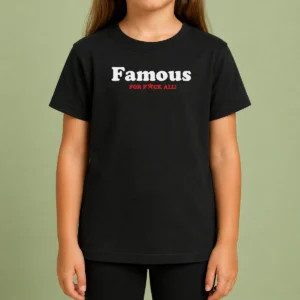 Official Famous For Fuck All Kids T Shirt in bright white, short-sleeve cotton tee for children