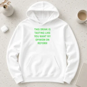 Perfect This Drink Tastes Like Opinion On Reform Hoodie in black, front view with kangaroo pocket and drawstring hood