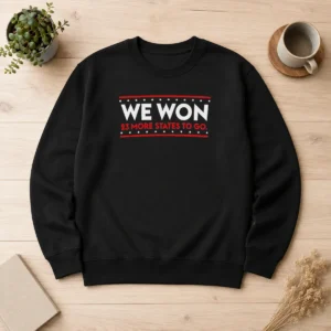 Hot We Won 23 More States To Go Sweater