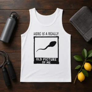 Official Here'S A Really Old Picture Of Me Tank Top