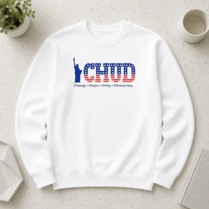 Happy Nice Statue Of Liberty CHUD Change Hope Unity Democracy American Patriot Sweater