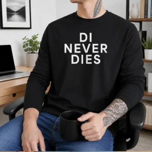 Pretty Di Never Dies Long Sleeve Shirt