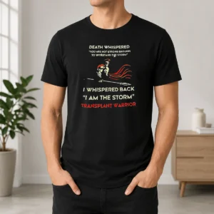 Top Death Whispered You Are Not Strong Enough To Withstand The Storm t shirt in black, classic fit cotton tee