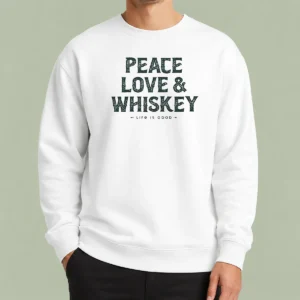 Pretty Peace Love And Whiskey Life Is Good Sweater
