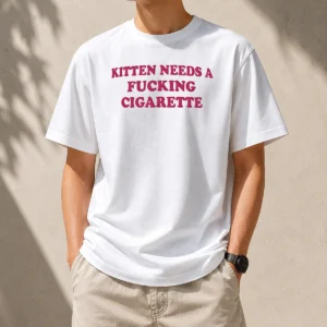 Awesome Hot Kitten Needs A Fcking Cigarette Embroidered t shirt in black with bold text and kitten graphic