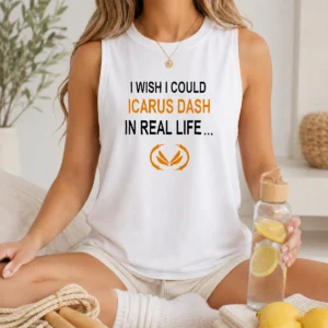 Hot I Wish I Could Icarus Dash In Real Life Tank Top