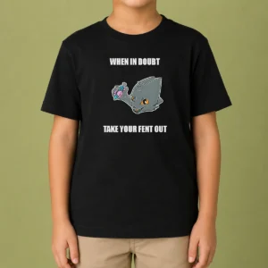 Original When In Doubt Take Your Fent Out Kids T-Shirt