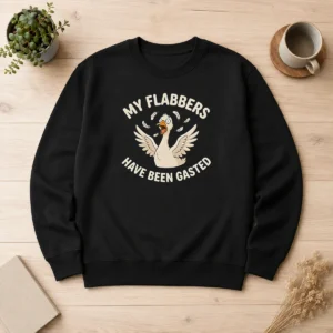 Hot Pretty My Flabbers Have Been Gasted Sweater in cozy knit fabric with bold graphic text on front