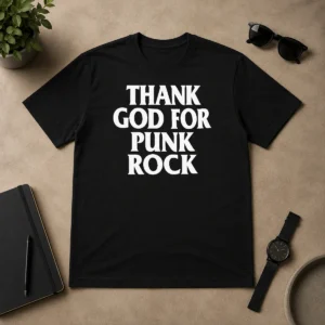 Top Official Thank God For Punk Rock Music Lover Band