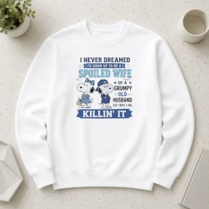 Awesome Snoopy Spoiled Wife Of A Grumpy Old Husband Killin It Sweater