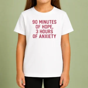 Hot 90 Minutes Of Hope 3 Hours Of Anxiety Premium Kids T-Shirt