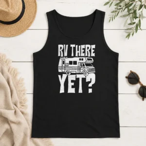 Original Premium RV There Yet Tank Top