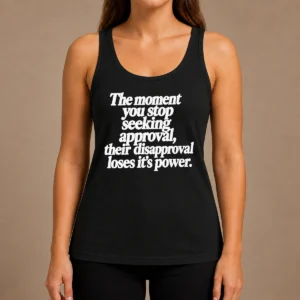 Perfect Pretty The Moment You Stop Seeking Approval Tank Top