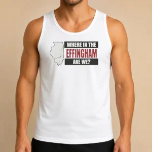 Nice Where In The Effingham Are We Tank Top
