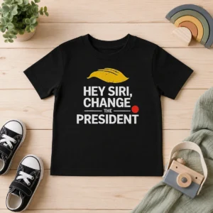 Funny Nice Hey Siri Change The President US Kids T-Shirt