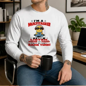 Pretty Minion Im A Multitasker I Can Listen Ignore And Forget All At The Same Time Long Sleeve Shirt