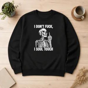 Premium Skeleton I Dont Fck I Soul Touch Sweater