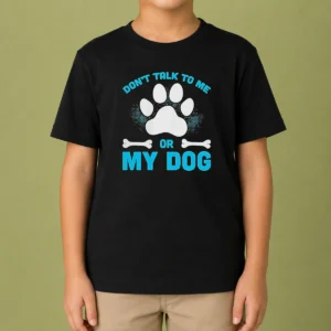 Pretty Don'T Talk To Me Or My Dog Kids T Shirt in white with bold graphic print, short sleeves, and crew neck