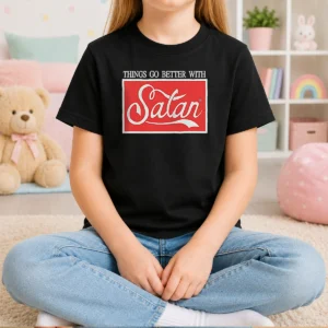Nice Top Things Go Better With Satan Kids T-Shirt