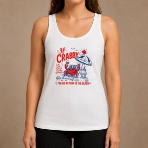 Top If Crabby Please Return To The Beach Funny Crab Summer Tank Top