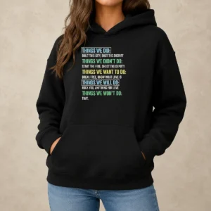 Premium Things We Did Things We Won'T Do Rock Songs Hoodie in black with bold white text on front