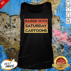 Pretty Raised With Saturday Cartoons Retro Tank Top