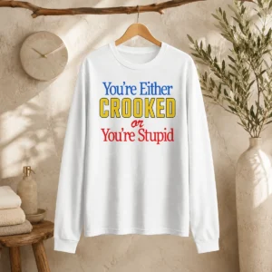Pretty Crooked Or Stupid Long Sleeve Shirt in black with bold white text on front