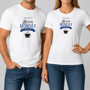 Top Pretty Just Another Messy Monday Let's Get Into It Coffee t shirt in white, front view with bold text design