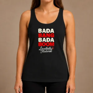 Hot Good Lowellville Festival Bada Bang Bada Boom Tank Top