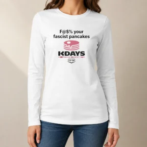 Pretty Fck Your Fascist Pancakes Kdays Pancake Breakfast long sleeve shirt in black with bold graphic print