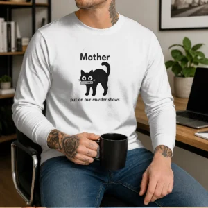 Official Mother Put On Our Murder Shows Black Cat Long Sleeve Shirt