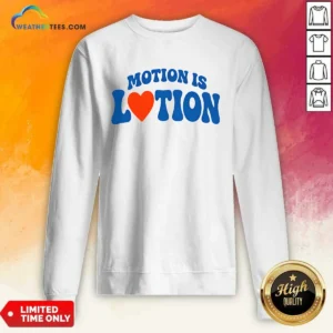 Official Motion Is Lotion Fitness Exercise Motivation Shirt - Image 2