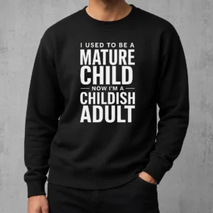 Premium Mature Child Childish Adult Sweater