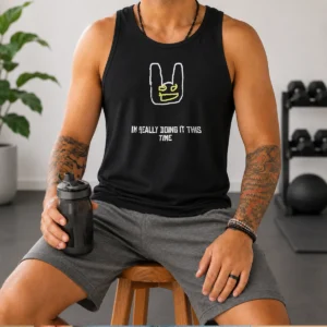 Awesome I'M Really Doing It This Time Tank Top