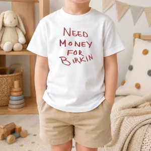 Good Paris Hilton Need Money For Birkin Kids T-Shirt