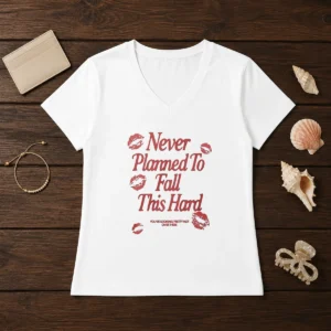 Premium Never Planned To Fall This Hard You Are Looking Pretty Hot Over There V-Neck Shirt