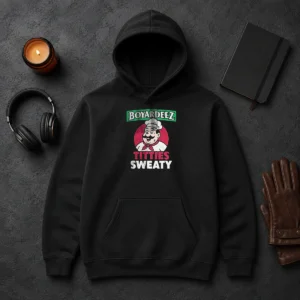 Awesome Boyardeez Titties Sweaty Hoodie
