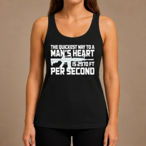 Nice Premium The Quickest Way To A Man Heart Is 2970 Ft Per Second Ar15 Rifle Firearm Tank Top