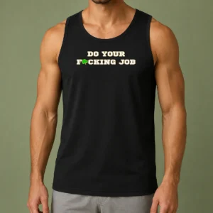 Funny Do Your Fucking Job Shamrock Tank Top