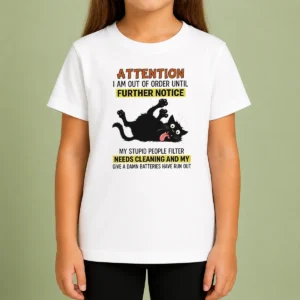 Original Black Cat Attention I Am Out Of Order Until Further Notice Kids T-Shirt