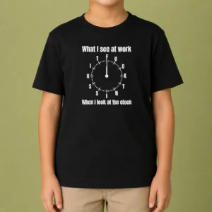 Official What I See At Work When I Look At The Clock Fuck This Shit Kids T-Shirt